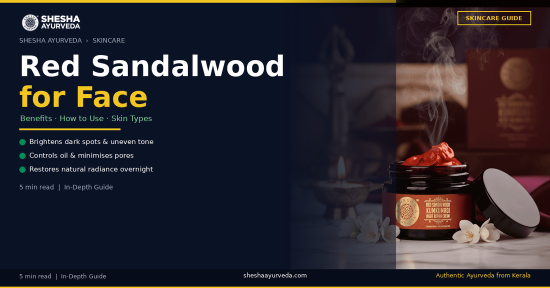 Red Sandalwood for Face: Benefits, How to Use & Skin Types It Works For