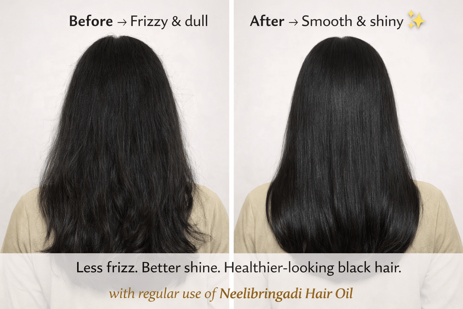 Before and after comparison of hair using Neelibringadi Hair Oil, showing less frizz and better shine.
